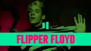 КТО ТАКОЙ FLIPPER FLOYD / ФЛИППЕР ФЛОЙД