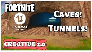 Creating Caves And Tunnels In UEFN - Fortnite Creative 2.0