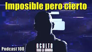 Imposible pero cierto ... un mundo insólito se abre ante nuestros ojos.
