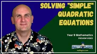 Solving simple quadratic equations PREVIEW | Year 9 Maths | MaffsGuru.com