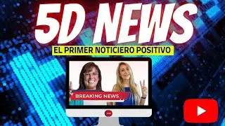 5D NEWS (70) 🪸• EL PRIMER NOTICIERO POSITIVO • 🪸 || Naty Faviano - Andrea Barnabé