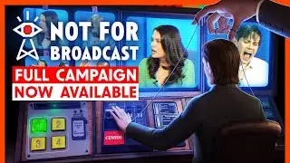 Not For Broadcast — Launch Trailer