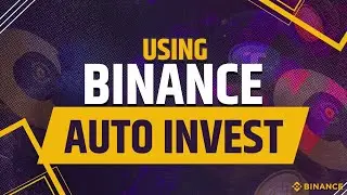 How to Set Up Binance Auto Invest: Step-by-Step Tutorial