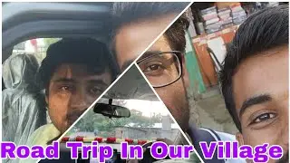 Road Trip In Our Village | With Bro's | #NonStop_Fun_With_Bro