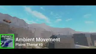 Refinery Caves Plains Theme #5 - Ambient Movement