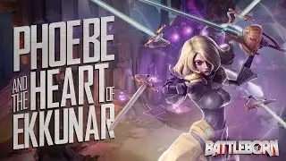 Battleborn: Phoebe and the Heart of Ekkunar
