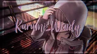 AMV // EDIT || Rain Code Kurumi Wendy ~ Shut up
