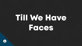 Till We Have Faces