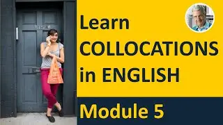 COLLOCATIONS in ENGLISH - Module 5 (10 Illustrated Examples)