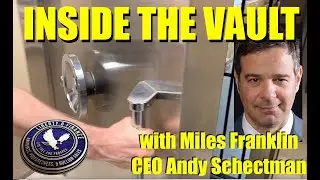 INSIDE THE VAULT with Miles Franklin CEO Andy Schectman