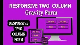Responsive Gravity Forms । Responsive Two Column Form with Gravity Forms । CSS Code for Responsive