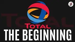 How Total Started, Grew and Became a $242 Billion Company