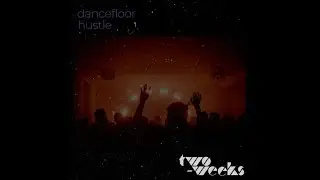 two-weeks - Dancefloor Hustle
