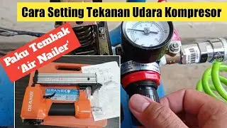 Cara Menyetel Tekanan Udara Kompresor | TAM Bamboo Craft