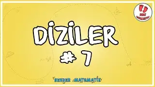 Diziler 7 | Bebek Adımları |  Rehber Matematik 