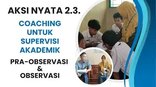Aksi Nyata 2.3 Coaching untuk Supervisi Akademik
