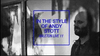 In The Style Of Andy Stott || How To Make Experimental Electronica in Ableton Live 11.