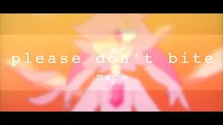 Please don’t bite | meme
