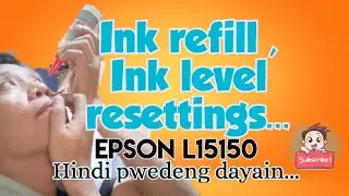 Ink refill | ink level resettings | EPSON L15150 | with smart inktank | you need to refill  or else.