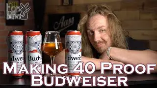 Making 40 Proof Budweiser - Freeze Distilling