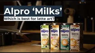 Latte Art with Alpro Barista Milks | Which is Best?