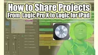 Sharing Logic Pro X Projects to Logic Pro for iPad: A Step-by-Step Guide