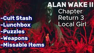 Alan Wake 2, Return 3 Local Girl, All Collectibles Locations, Story & Puzzles Guide