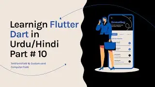 Flutter 10 How to set Input value from user & Custom Card