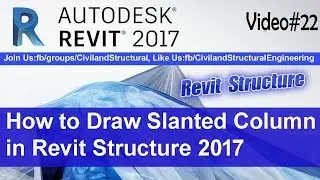 How to Draw Slanted Column in Revit Structure 2017 V#22