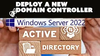 How to Deploy a New Domain Controller | Server 2022 Demo