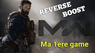 Modern Warfare - 1ère game REVERSE BOOST LvL 4