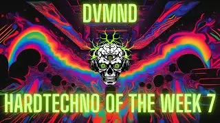 DVMND - Hardtechno of the week 7