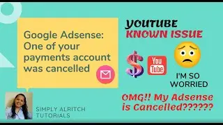 Youtube Known Issue: Inactive Google Adsense Account Cancelled (Will you be worried?) 
