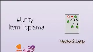 #Unity Vector2.Lerp (İtemler Arası Lerp)