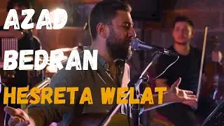 Azad Bedran - Hesreta Welat ( Konser Live )