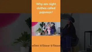 Why are night clothes called pajamas?