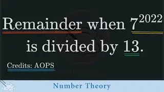 Remainder when 7^2022 is divided by 13 || High School Math