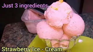 Only 3 Ingredients make delicious Strawberry Ice Cream / Ice Cream Recipe