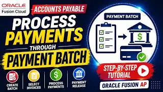 30. Learn payment batch processing in oracle fusion AP Module