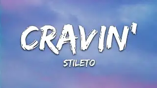 Stileto  Cravin Lyrics ft  Kendyle Paige