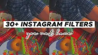 30+ BEST INSTAGRAM FILTERS YOU MUST HAVE ✨ (aesthetic, vhs, retro)