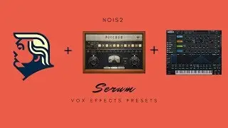 Free Serum Vocal Effect Presets | Nois2