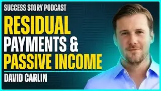 David Carlin - Co-Founder of Residual Payments | Residual Payments & Passive Income