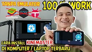 Tutorial Cara Install KINEMASTER di PC / Laptop TANPA EMULATOR terbaru
