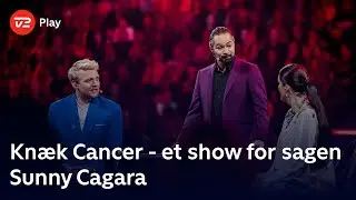 Knæk Cancer - et show for sagen | Sunny Cagara | TV 2 Play