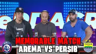 MEMORABLE MATCH & PREDIKSI AREMA VS PERSIB
