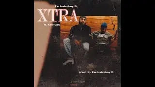 ExclusiveBoy D - Xtra (feat. CoolGuy) [Official Music Video]