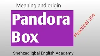 Pandora Box. Meaning and Origin