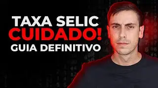 O que é TAXA SELIC? Como ela impacta SEUS INVESTIMENTOS?