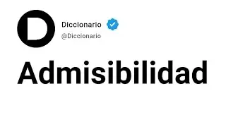 Admisibilidad Significado En Español